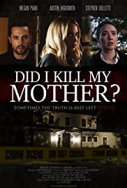 Watch Free Did I Kill My Mother? (2018)