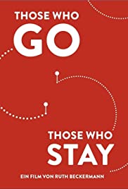 Watch Free Those Who Go Those Who Stay (2013)