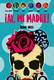 Watch Free Ay, mi madre (2019)