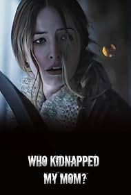 Watch Free Who Kidnapped My Mom (2022)