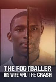 Watch Free The Footballer, His Wife, and the Crash (2022)