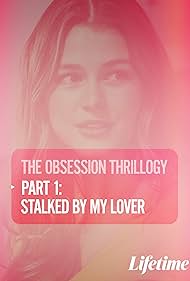 Watch Free Obsession Stalked by My Lover (2020)