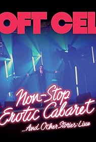 Watch Free Soft Cell Non Stop Erotic Cabaret And Other Stories Live EXTRAS (2024)