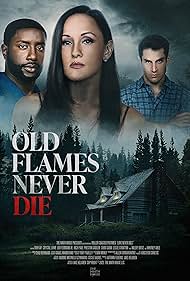 Watch Free Old Flames Never Die (2022)