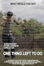 Watch Free One Thing Left to Do (2017)