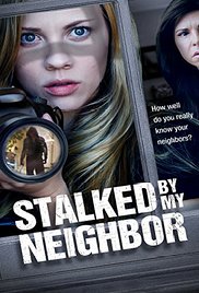 Watch Free Stalked by My Neighbor (2015)