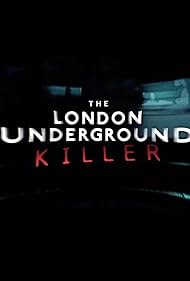 Watch Free The London Underground Killer (2024)