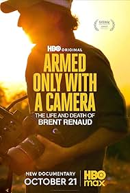 Watch Full Movie :Armed Only with a Camera The Life and Death of Brent Renaud (2025)