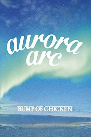 Watch Free Bump of Chicken Tour 2019 aurora ark Tokyo Dome (2020)