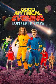 Watch Free Good Mythical Evening: Sloshed in Space (2025)