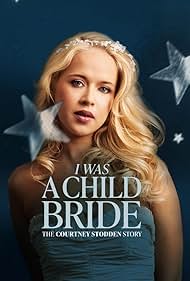 Watch Full Movie :I Was A Child Bride The Courtney Stodden Story (2025)