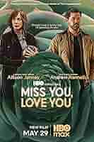 Watch Free Miss You, Love You (2026)