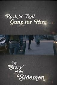 Watch Full Movie :Rock n Roll Guns for Hire The Story of the Sidemen (2017)