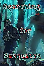 Watch Free Searching for Sasquatch (2021)