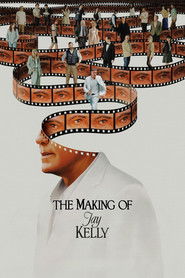 Watch Full Movie :The Making of Jay Kelly (2025)