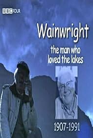 Watch Full Movie :Wainwright The Man Who Loved the Lakes (2007)