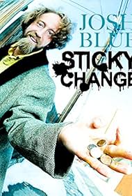 Watch Free Josh Blue Sticky Change (2012)